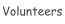 Volunteers